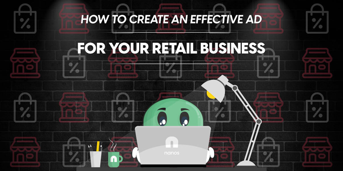 nanos-blog-business-12-retail-business-header So erstellst du eine effektive Anzeige für den Einzelhandel